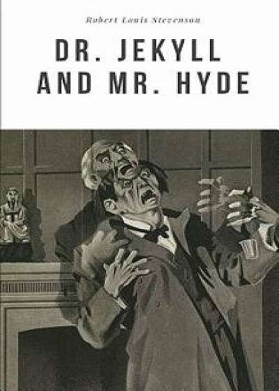 Dr. Jekyll and Mr. Hyde, Paperback/Robert Louis Stevenson