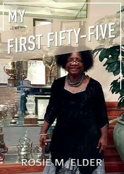 My First Fifty-Five, Paperback/Rosie M. Elder