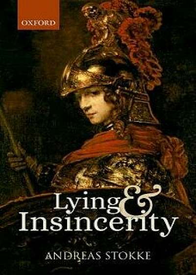 Lying and Insincerity, Hardcover/Andreas Stokke