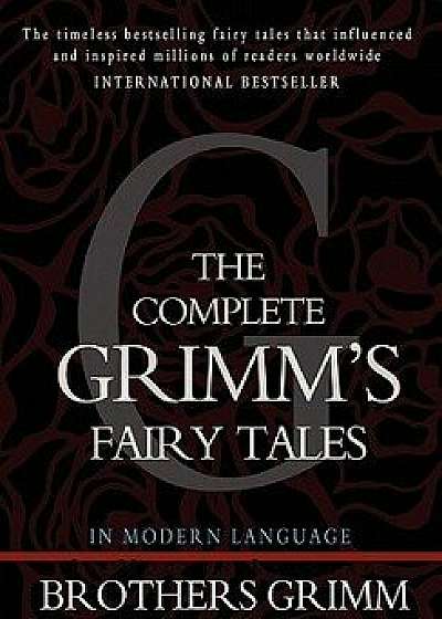 The Complete Grimm's Fairy Tales, Paperback/Wilhelm Grimm