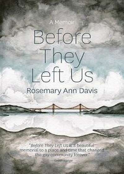 Before They Left Us, Paperback/Rosemary Ann Davis