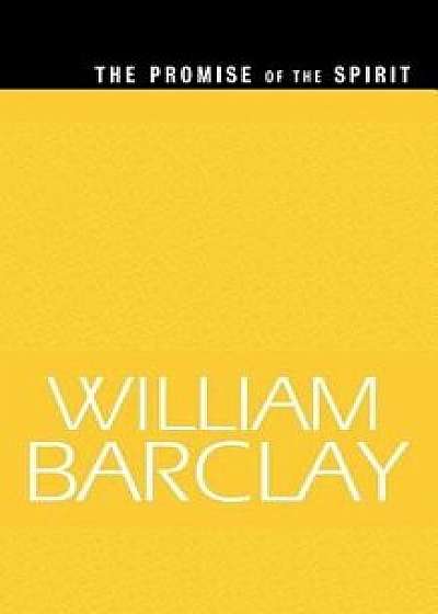 The Promise of the Spirit (Wbl), Paperback/Barclay