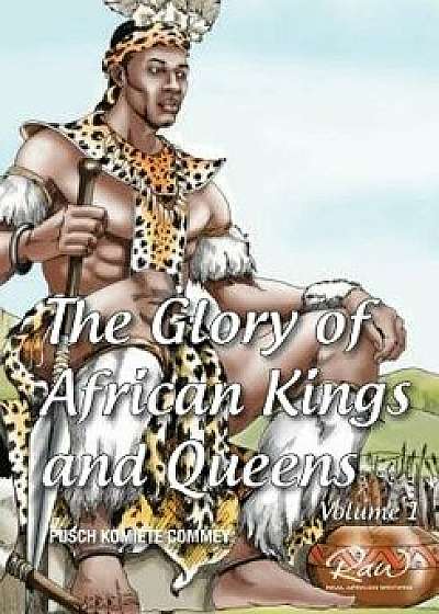 The Glory of African Kings and Queens: Contesting for Glory and Empire, Paperback/Pusch Commey