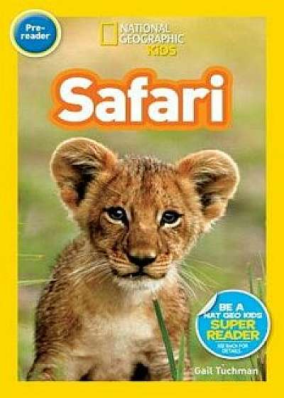 National Geographic Readers: Safari/Gail Tuchman
