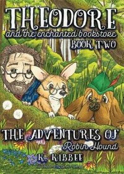 The Adventures of Robin Hound: Corgi Adventures, Paperback/K. Kibbee