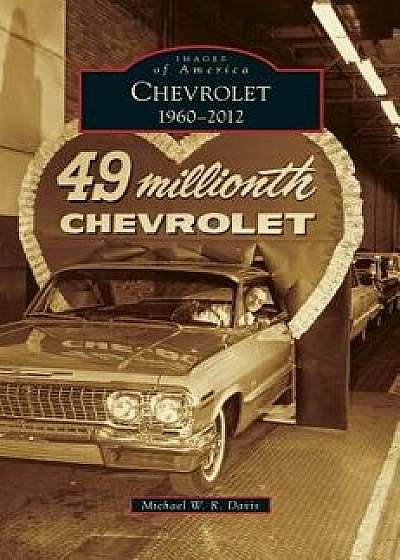 Chevrolet, 1960-2012, Hardcover/Michael W. R. Davis