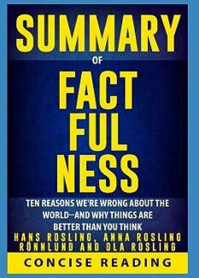 Summary of Factfulness by Hans Rosling, Anna Rosling R, Paperback/Concise Reading