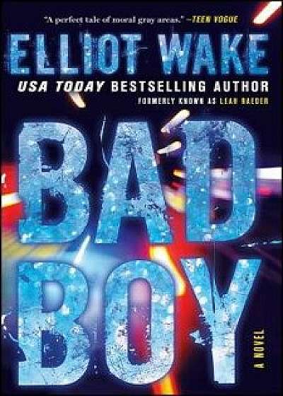 Bad Boy, Paperback/Elliot Wake