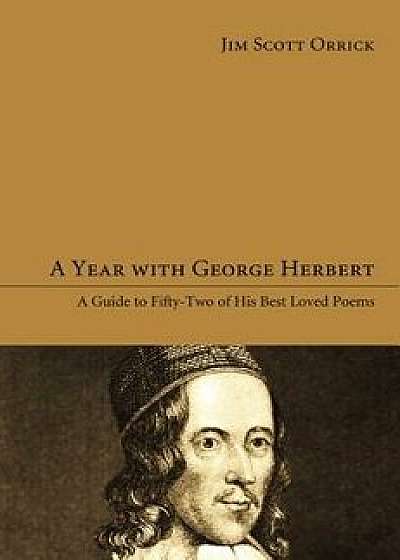 A Year with George Herbert, Paperback/Jim Scott Orrick