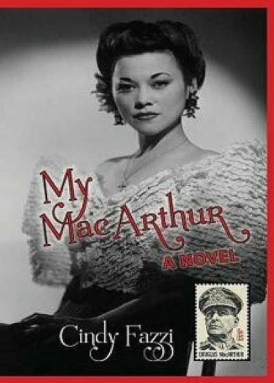 My MacArthur, Paperback/Cindy Fazzi