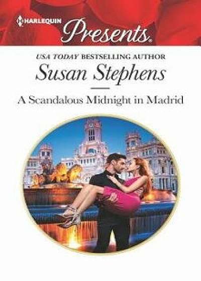 A Scandalous Midnight in Madrid/Susan Stephens