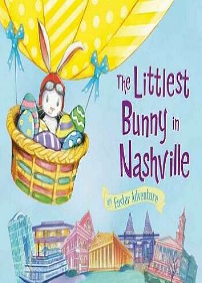 The Littlest Bunny in Nashville, Hardcover/Lily Jacobs