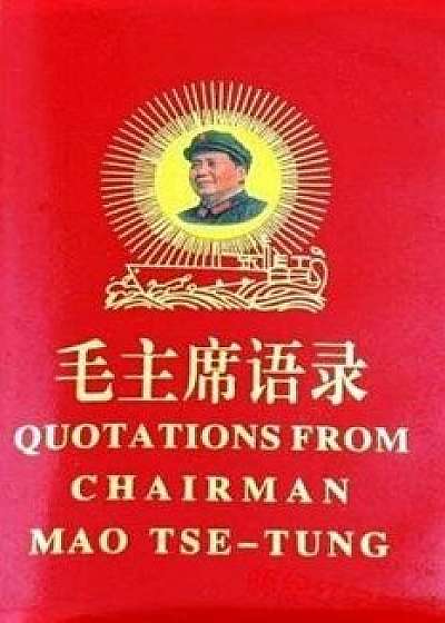 Quotations from Chairman Mao Tse-Tung: Mao's Little Red Book Original Version, Paperback/Mao Tse-Tung