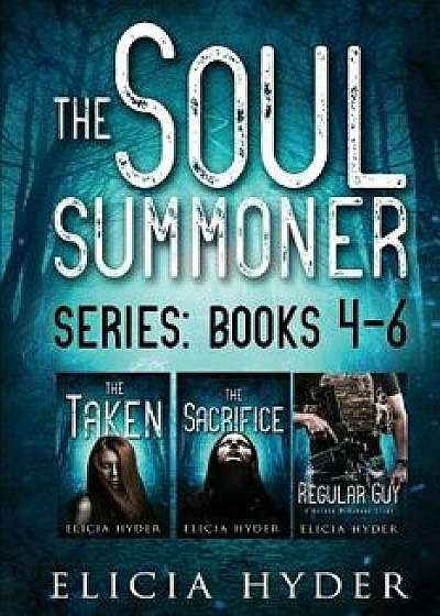 The Soul Summoner Series: Books 4-6, Paperback/Elicia Hyder