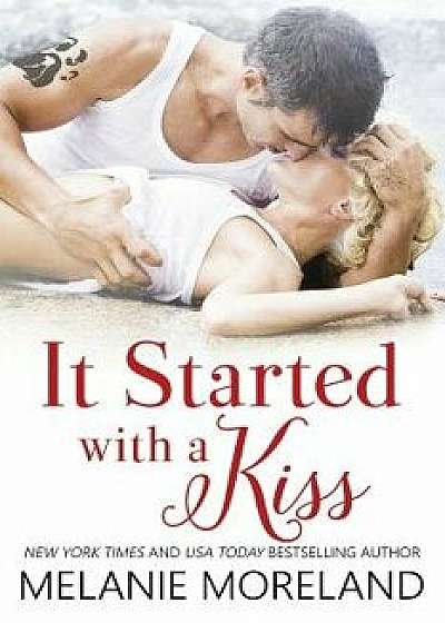 It Started with a Kiss, Paperback/Melanie Moreland