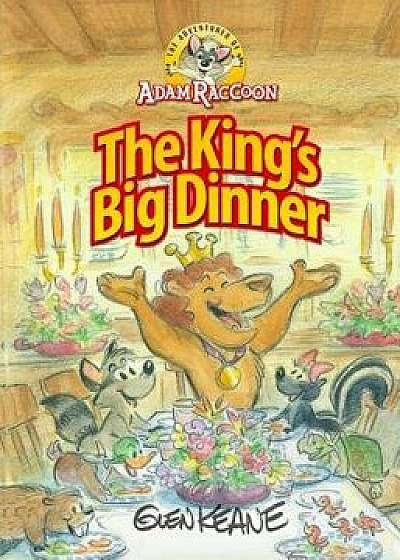 Adventures of Adam Raccoon: King's Big Dinner, Hardcover/Glen Keane