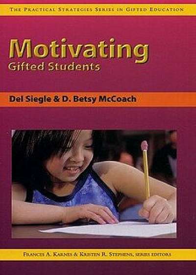 Motivating Gifted Students, Paperback/Frances A. Karnes