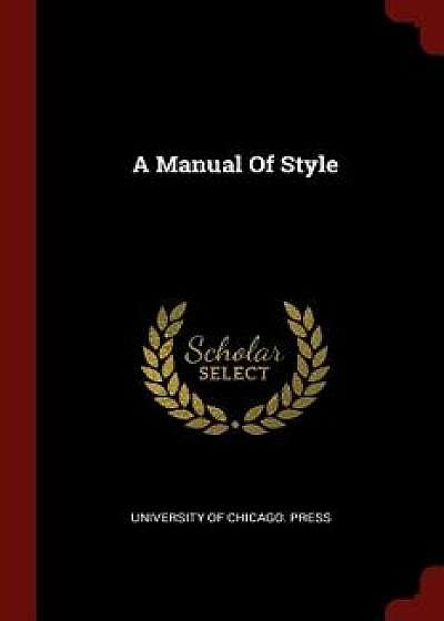 A Manual of Style/University of Chicago Press
