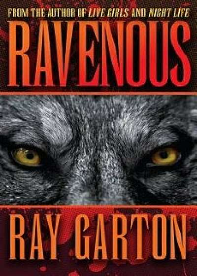 Ravenous, Paperback/Ray Garton