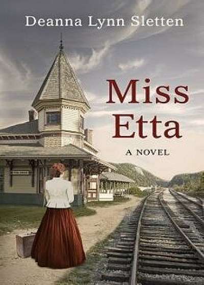 Miss Etta, Paperback/Deanna Lynn Sletten
