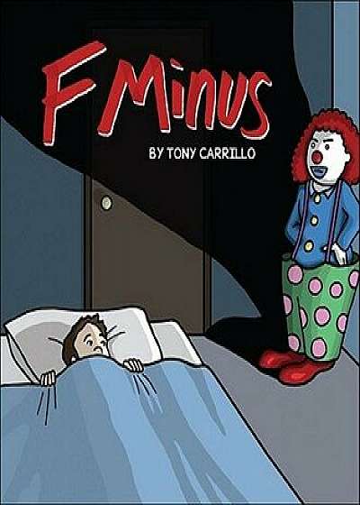F Minus, Paperback/Tony Carrillo