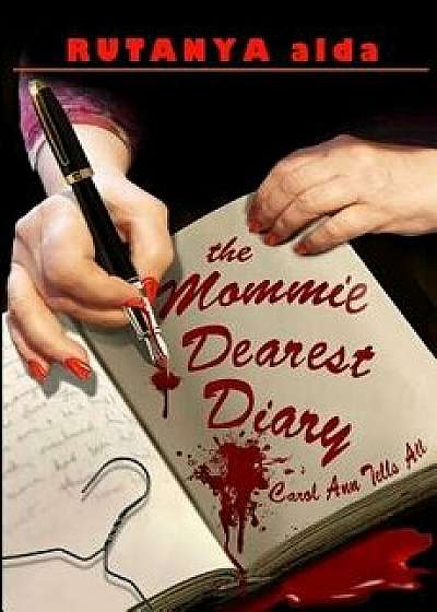The Mommie Dearest Diary: Carol Ann Tells All, Paperback/Jeremy Bright