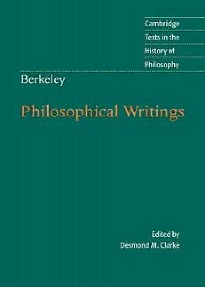Berkeley: Philosophical Writings, Paperback/Desmond M. Clarke