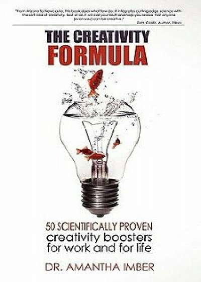The Creativity Formula: 50 Scientifically-Proven Creativity Boosters for Work and for Life, Paperback/Amantha Imber