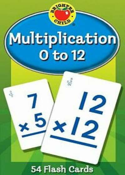 Multiplication 0 to 12 Flash Cards, Paperback/Brighter Child