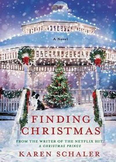Finding Christmas, Paperback/Karen Schaler