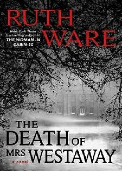 The Death of Mrs. Westaway, Paperback/Ruth Ware