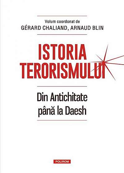 Istoria terorismului. Din Antichitate până la Daesh