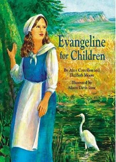 Evangeline for Children/Elizabeth Moore