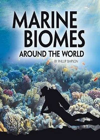 Marine Biomes Around the World, Paperback/Phillip Simpson