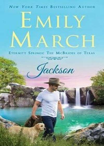 Jackson: Eternity Springs: The McBrides of Texas/Emily March