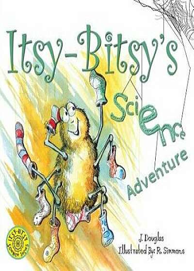 Coperta cărții Itsy-Bitsy's Science Adventure, Paperback/J. Douglas de J. Douglas