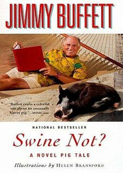 Swine Not?: A Novel Pig Tale, Paperback/Jimmy Buffett