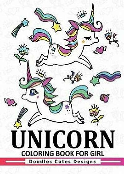 Unicorn Coloring Book for Girls: A Super Cute Coloring Book (Kawaii, Manga and Anime Coloring Books for Adults, Teens and Tweens), Paperback/Faye D. Blaylock