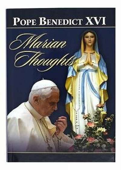 Marian Thoughts: Selection of Texts, Hardcover/Pope Benedict XVI