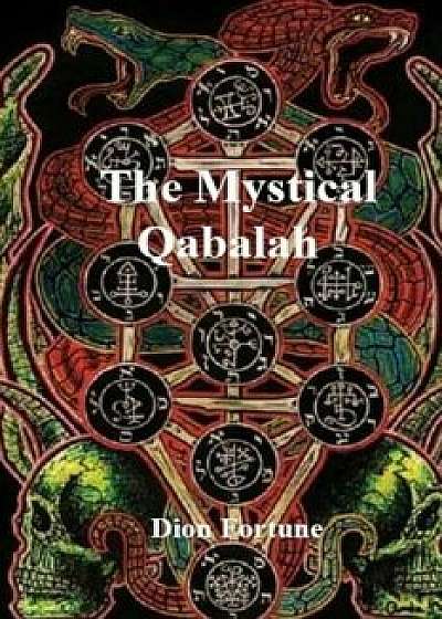 The Mystical Qabalah, Paperback/Dion Fortune