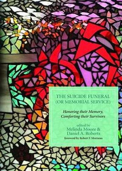 The Suicide Funeral (or Memorial Service), Paperback/Melinda Moore