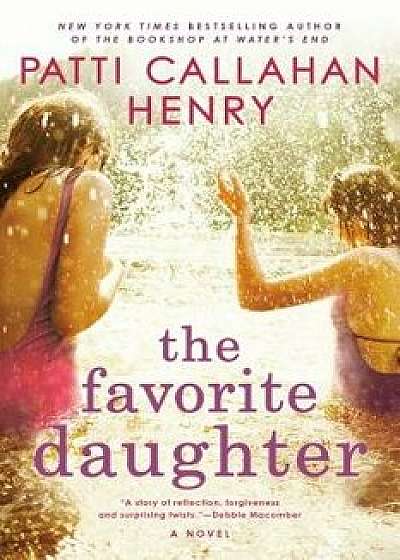 The Favorite Daughter, Paperback/Patti Callahan Henry