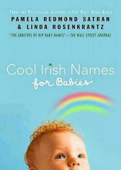 Cool Irish Names for Babies, Paperback/Pamela Redmond Satran