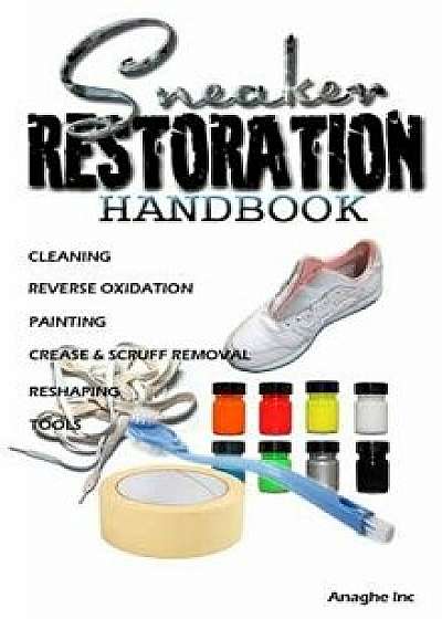 Coperta cărții Sneaker Restoration Handbook, Paperback/Jaylen Boyd