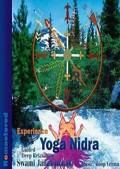 Experience Yoga Nidra: Guided Deep Relaxation (Remastered)/Swami Janakananda