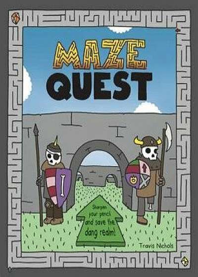 Maze Quest, Paperback/Travis Nichols