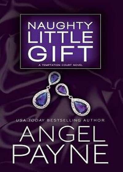 Naughty Little Gift, Paperback/Angel Payne