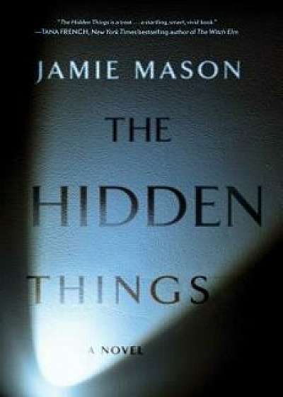 The Hidden Things, Hardcover/Jamie Mason