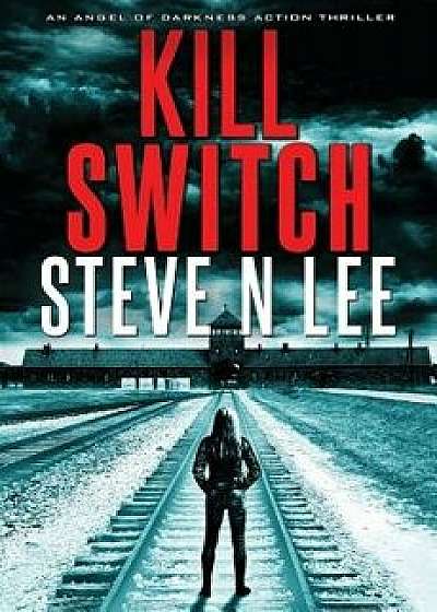Kill Switch, Paperback/Steve N. Lee