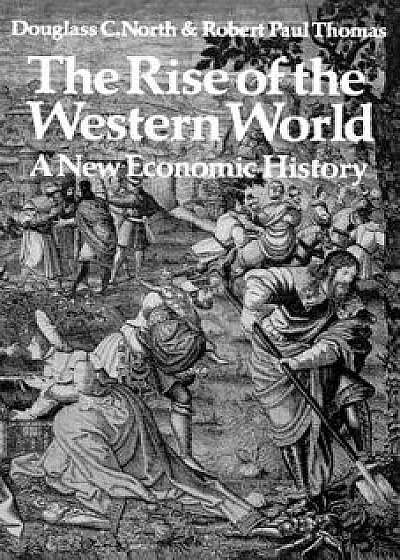 The Rise of the Western World: A New Economic History, Paperback/Douglass C. North